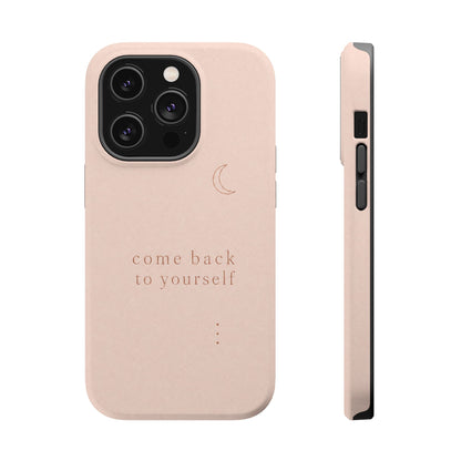 Come Back to Yourself Magnetic Impact-Resistant Phone Case — Protective Minimalist Moon Design