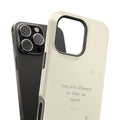 You Are Allowed to Take Up Space — Affirmation Phone Case