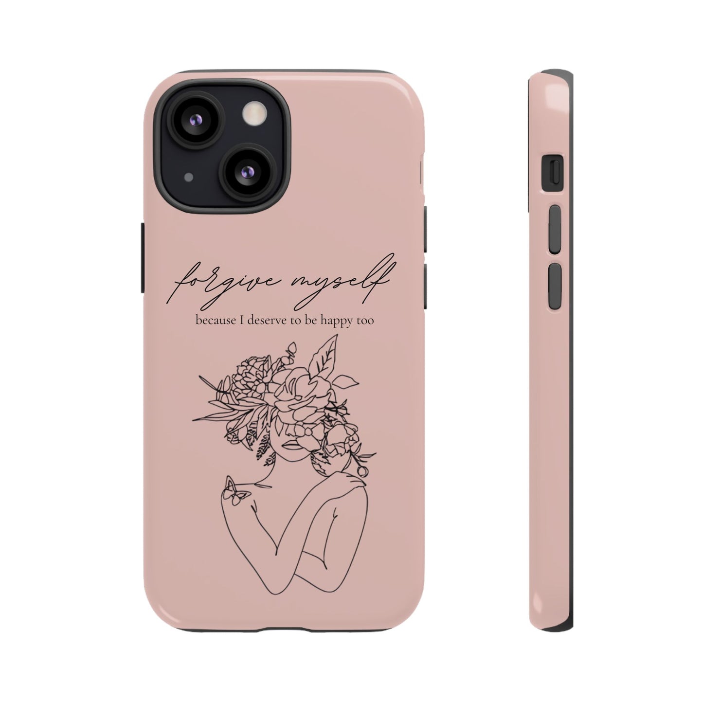 Forgive Myself Floral Phone Case – Self-Love Protective iPhone Cover