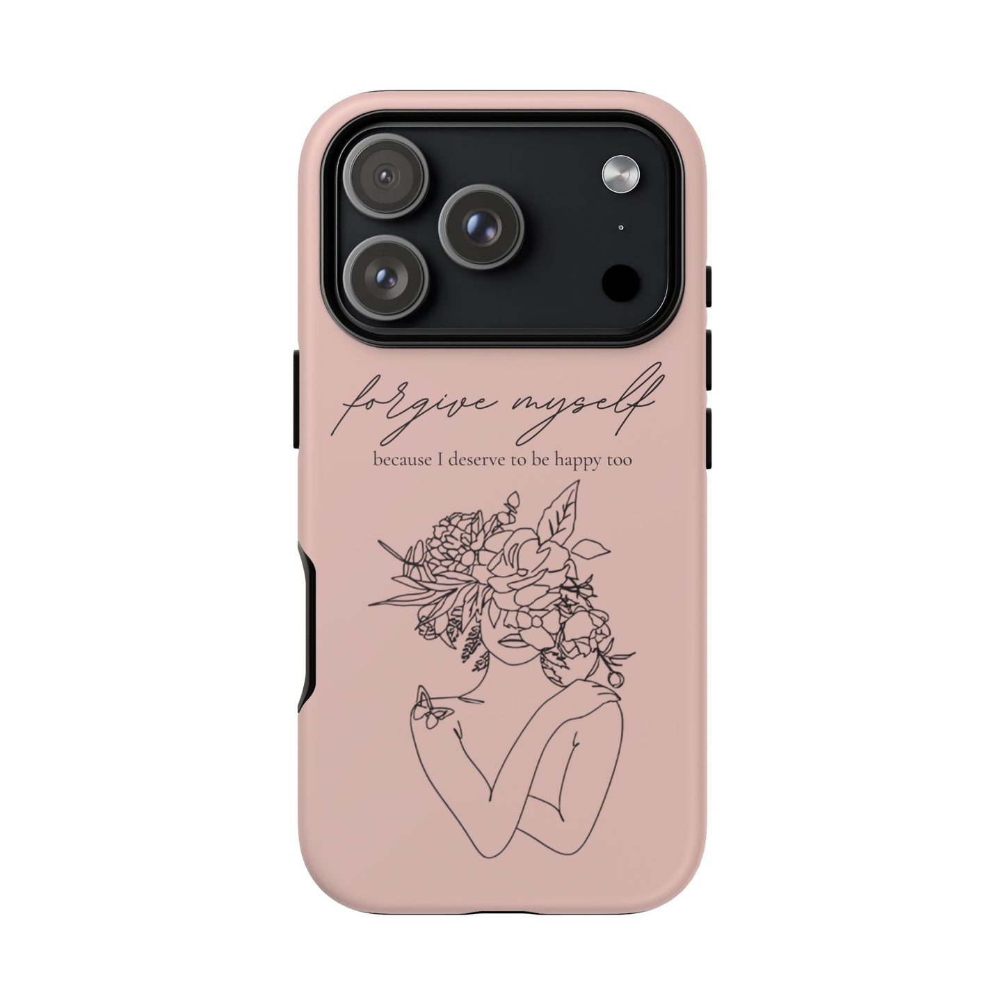Forgive Myself Floral Phone Case – Self-Love Protective iPhone Cover