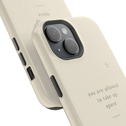 Minimalist Magnetic Phone Case — “you are allowed to take up space” Impact‑Resistant