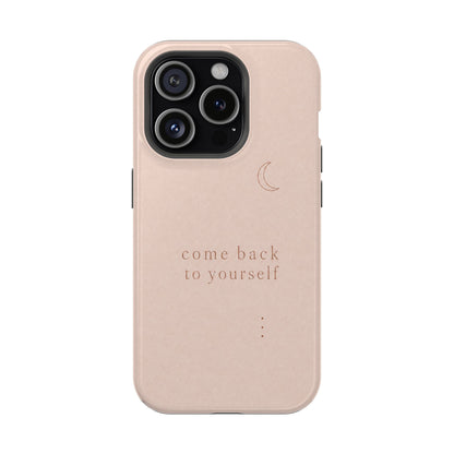 Come Back to Yourself Magnetic Impact-Resistant Phone Case — Protective Minimalist Moon Design