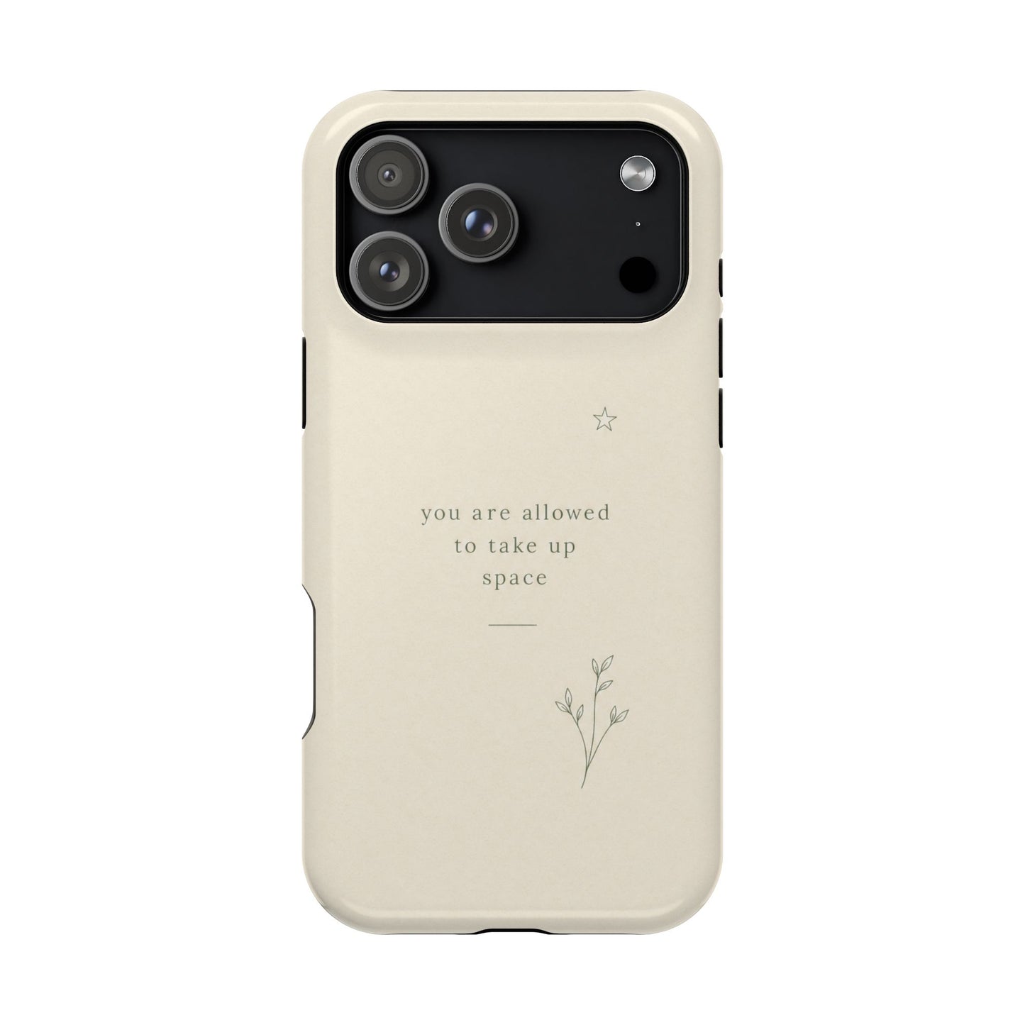 Minimalist Magnetic Phone Case — “you are allowed to take up space” Impact‑Resistant