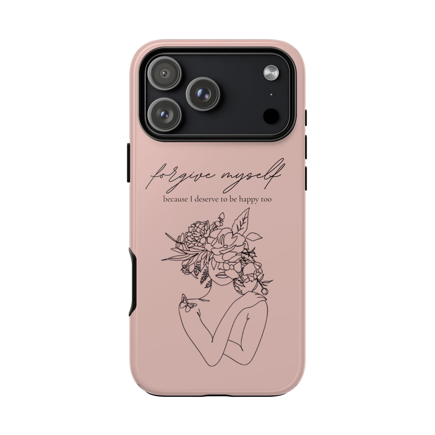 Forgive Myself Floral Phone Case – Self-Love Protective iPhone Cover