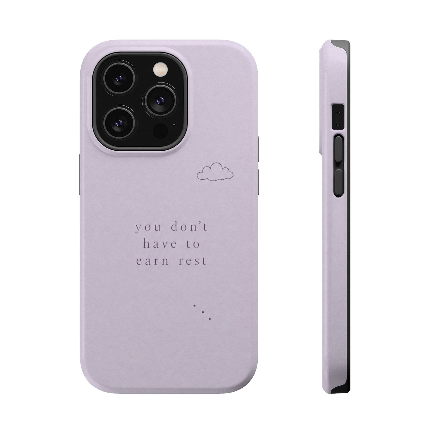 Lilac Magnetic Phone Case — “you don't have to earn rest” Impact-Resistant iPhone Cover