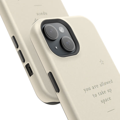 Minimalist Magnetic Phone Case — “you are allowed to take up space” Impact‑Resistant