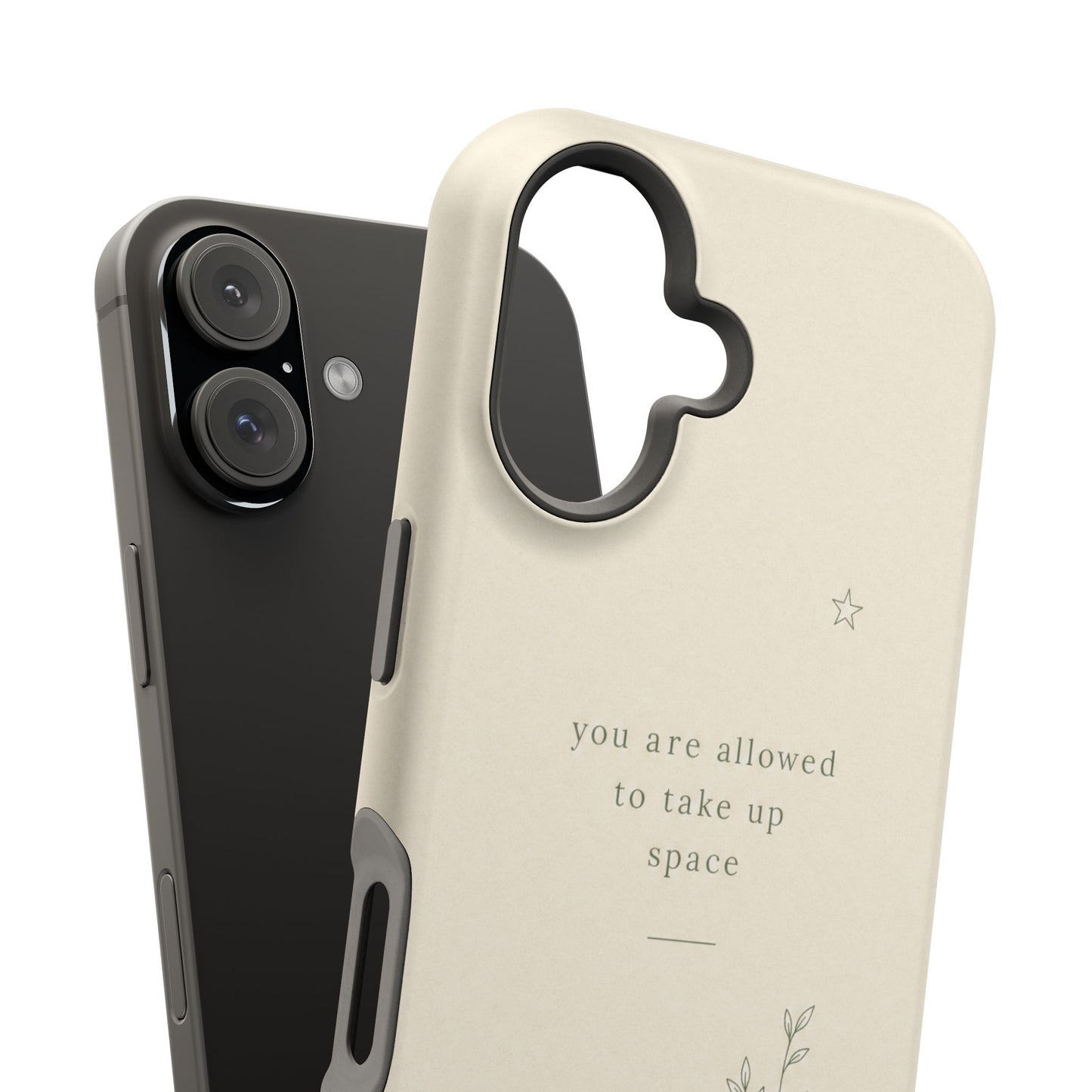 Minimalist Magnetic Phone Case — “you are allowed to take up space” Impact‑Resistant