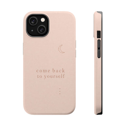 Come Back to Yourself Magnetic Impact-Resistant Phone Case — Protective Minimalist Moon Design