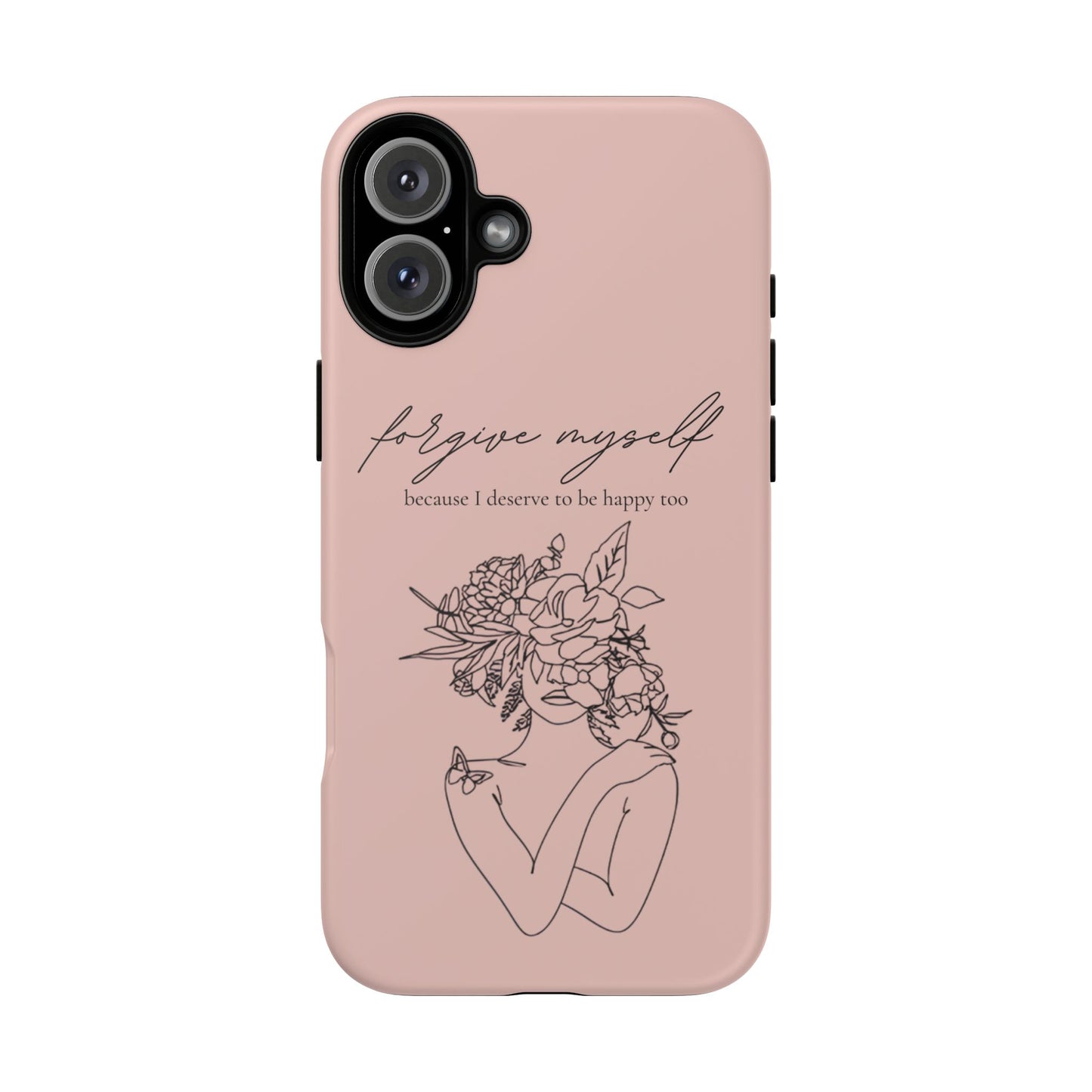 Forgive Myself Floral Phone Case – Self-Love Protective iPhone Cover