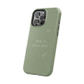 Slow Is Also a Pace — Affirmation Phone Case