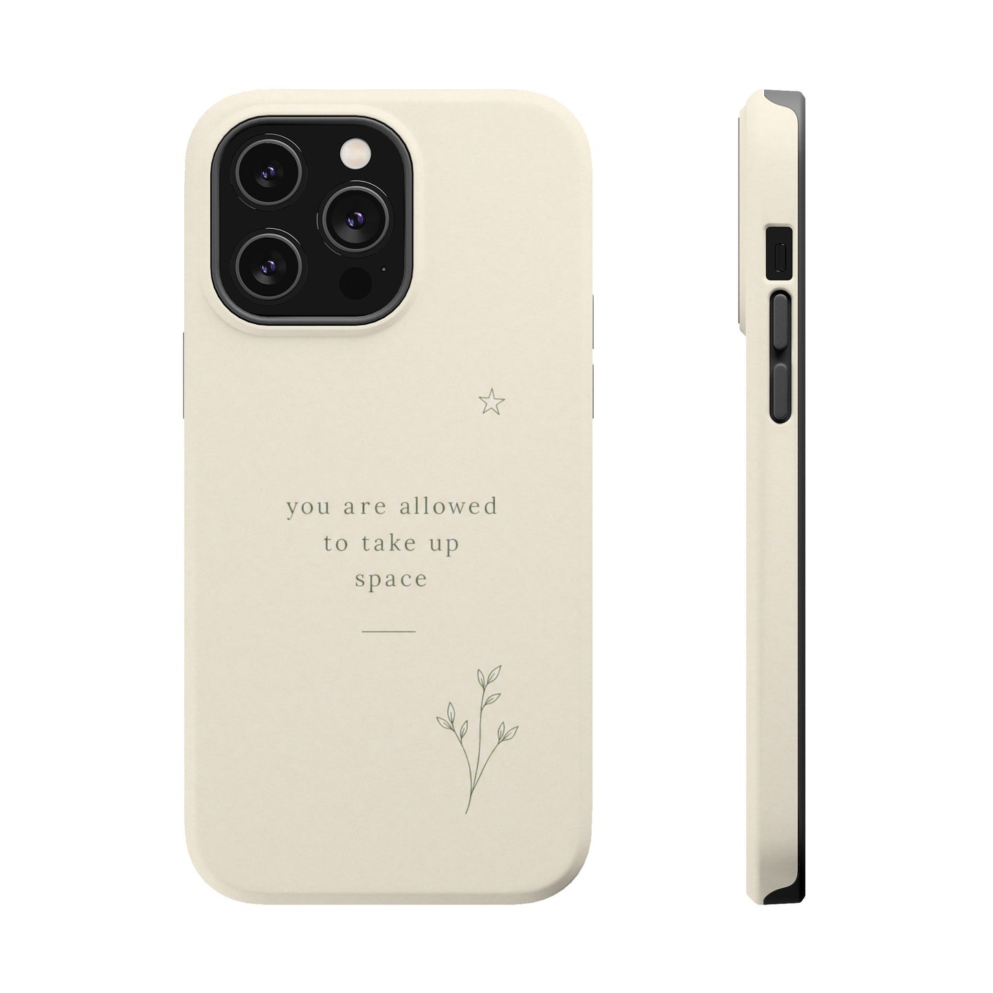 Minimalist Magnetic Phone Case — “you are allowed to take up space” Impact‑Resistant