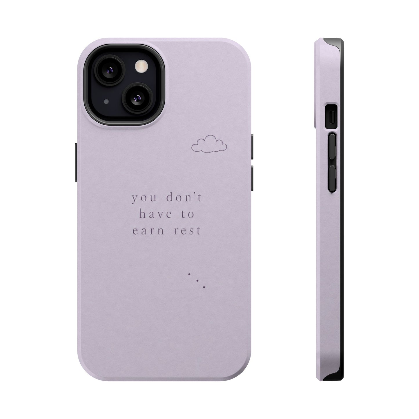 Lilac Magnetic Phone Case — “you don't have to earn rest” Impact-Resistant iPhone Cover