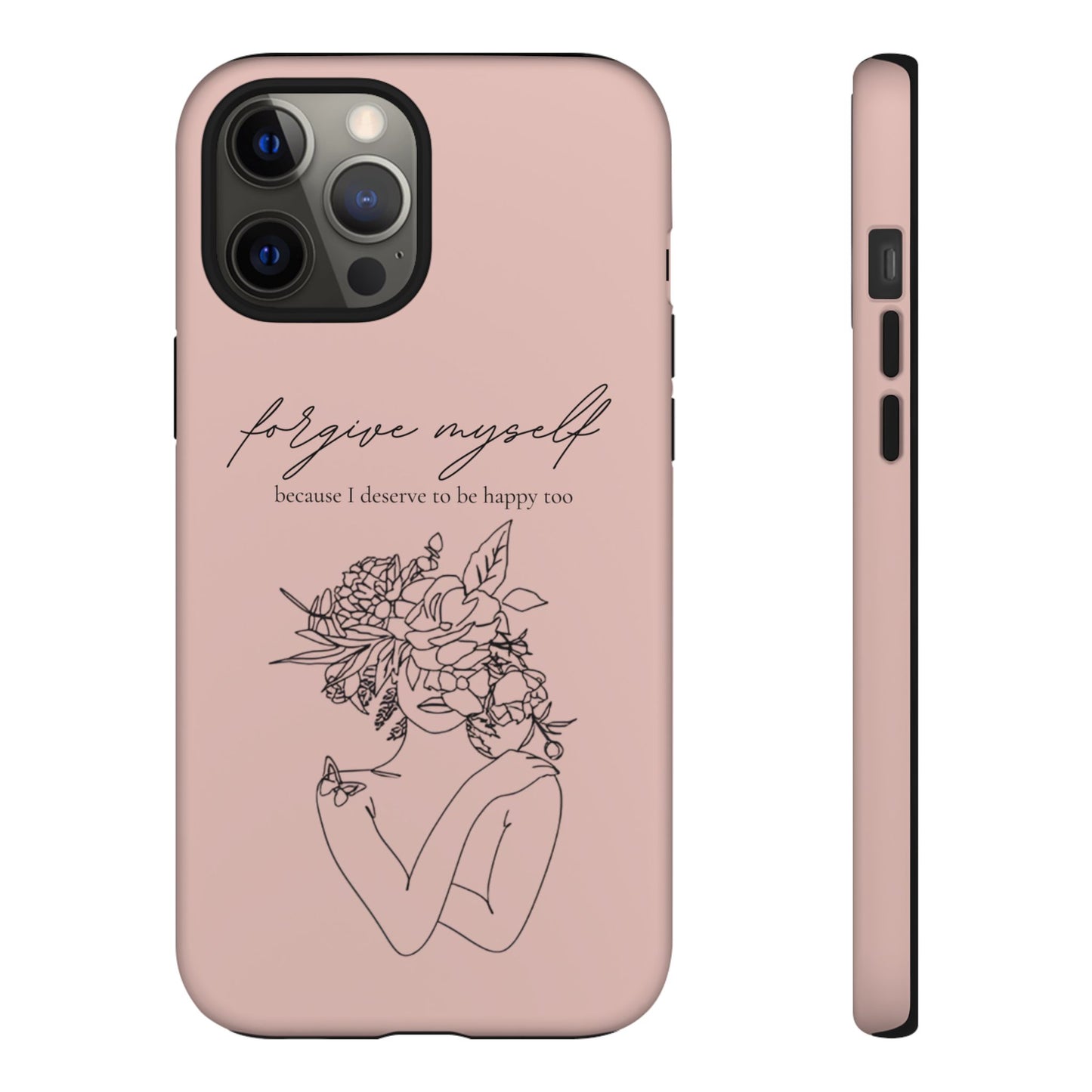 Forgive Myself Floral Phone Case – Self-Love Protective iPhone Cover