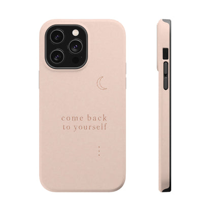 Come Back to Yourself Magnetic Impact-Resistant Phone Case — Protective Minimalist Moon Design