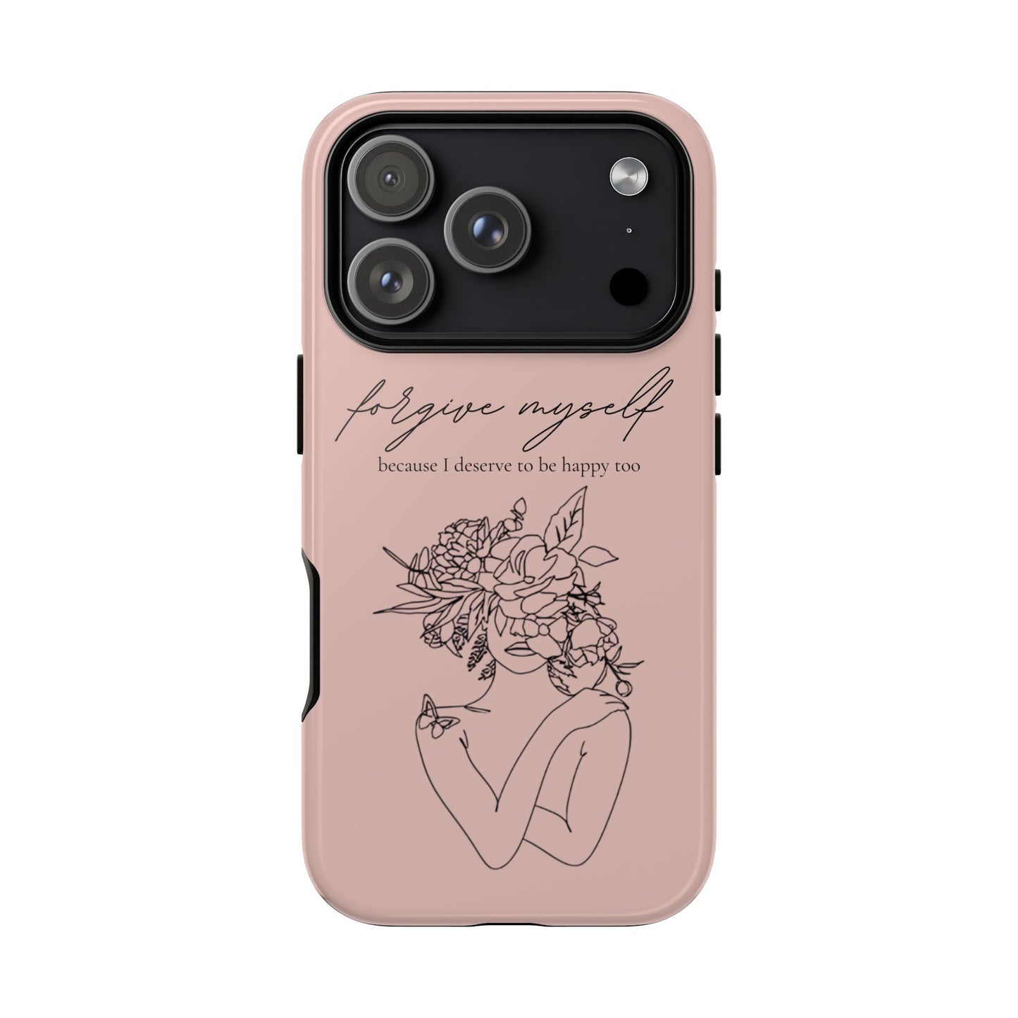 Forgive Myself Floral Phone Case – Self-Love Protective iPhone Cover