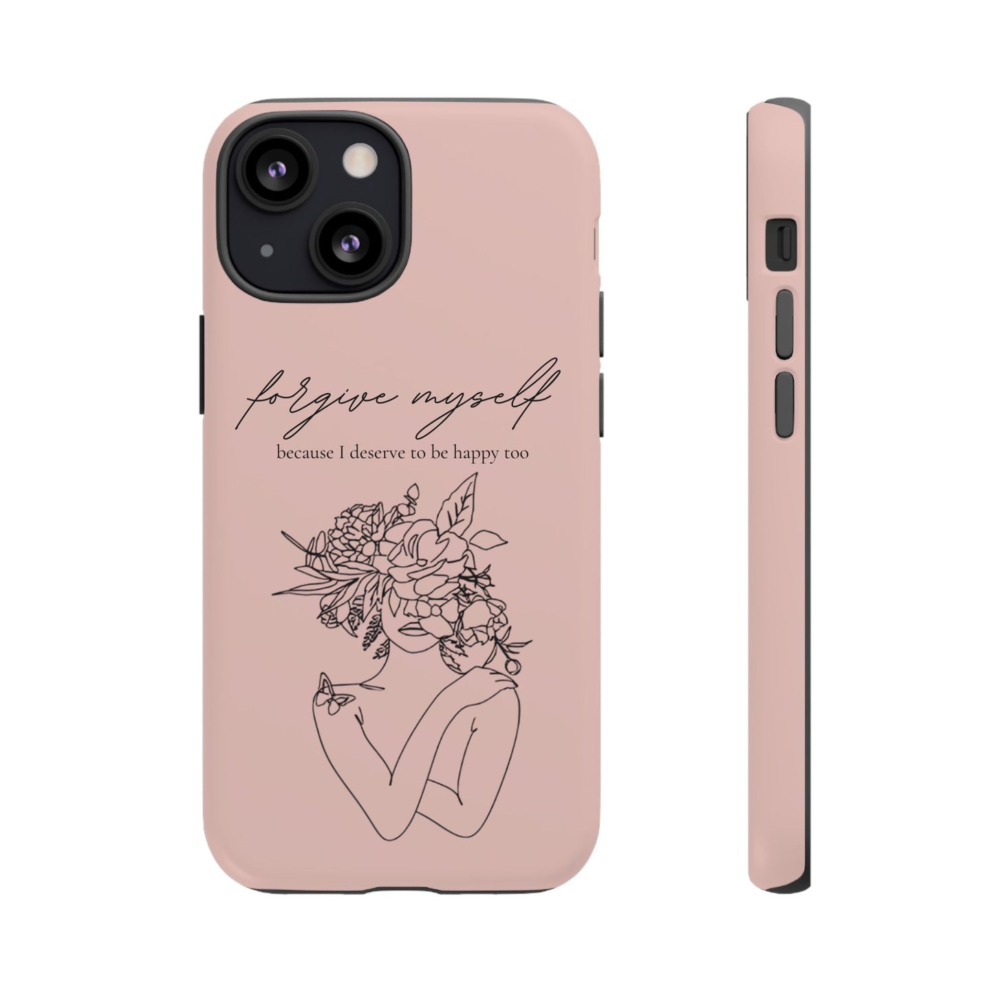 Forgive Myself Floral Phone Case – Self-Love Protective iPhone Cover