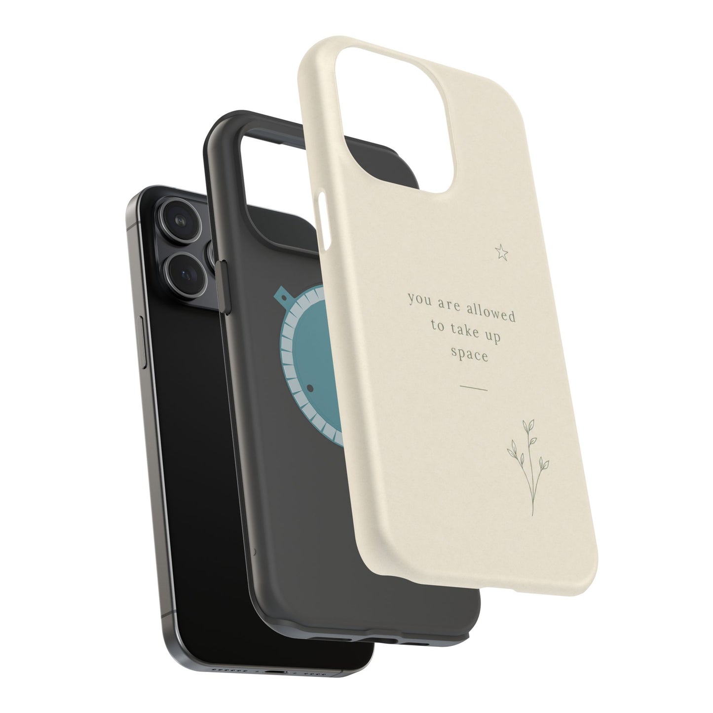 Minimalist Magnetic Phone Case — “you are allowed to take up space” Impact‑Resistant