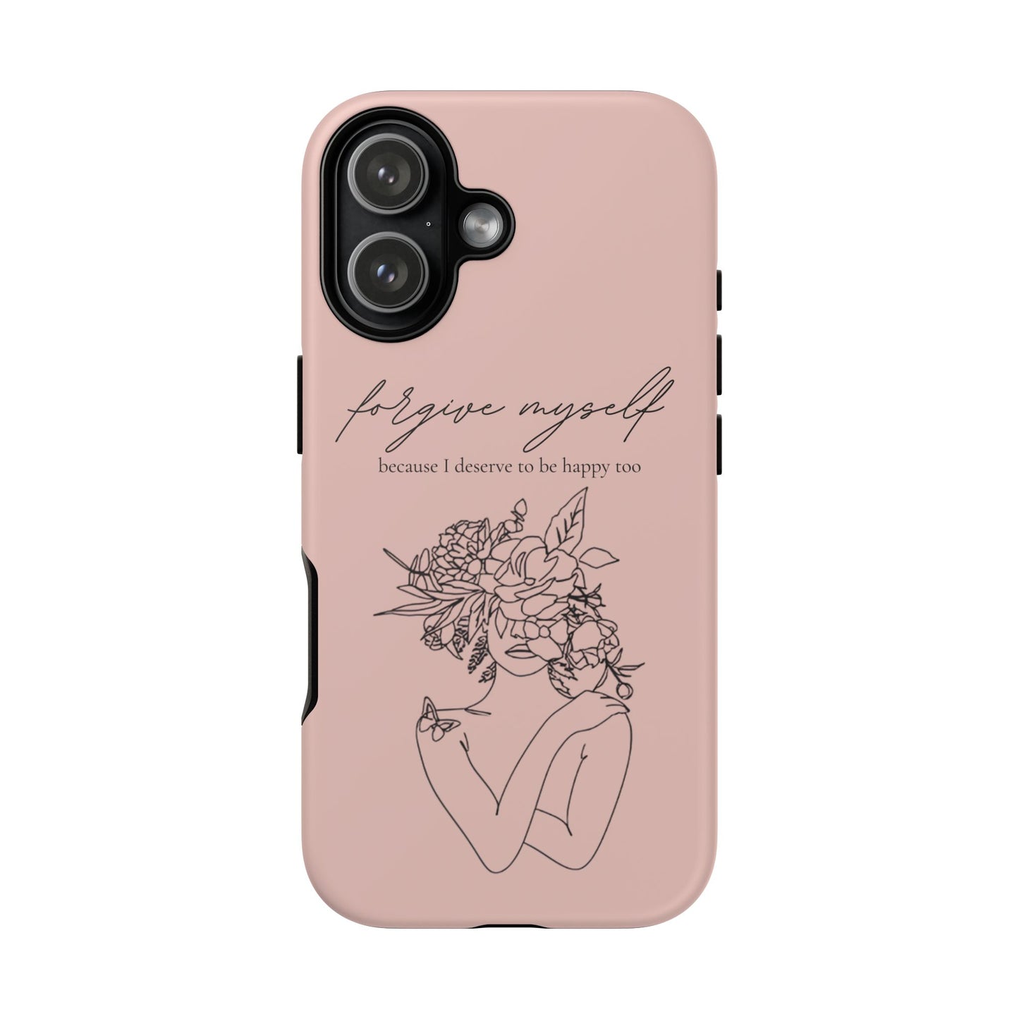 Forgive Myself Floral Phone Case – Self-Love Protective iPhone Cover