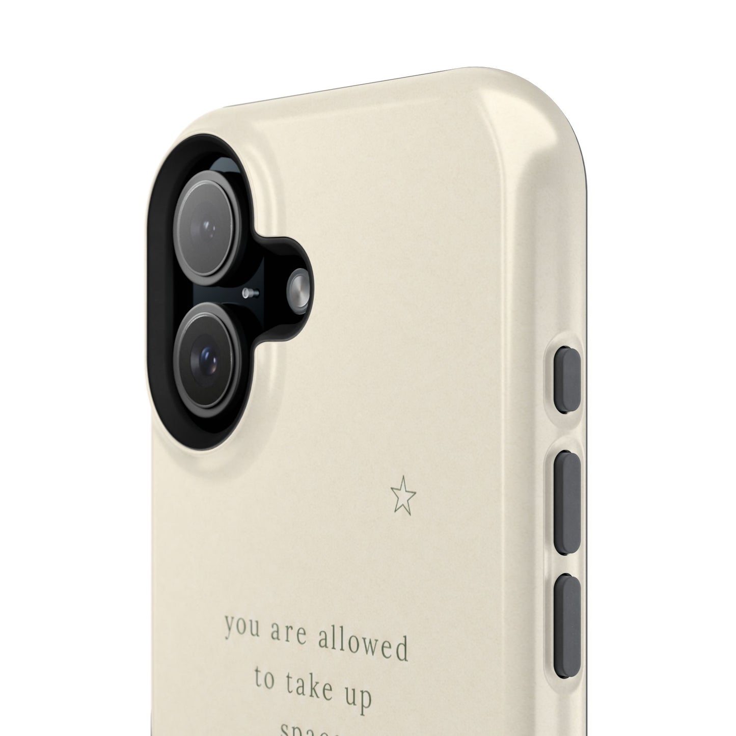 Minimalist Magnetic Phone Case — “you are allowed to take up space” Impact‑Resistant