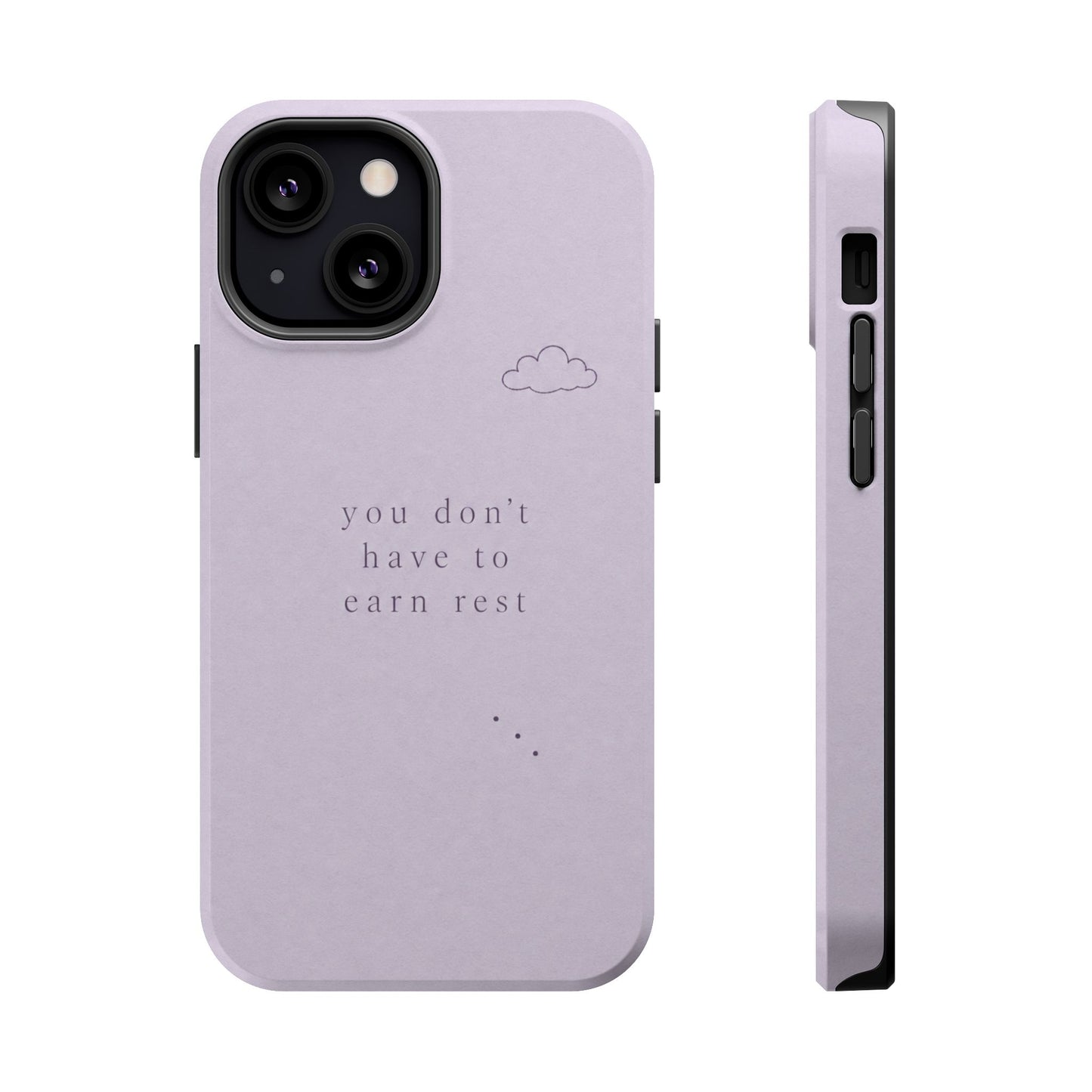 Lilac Magnetic Phone Case — “you don't have to earn rest” Impact-Resistant iPhone Cover