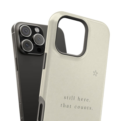 'Still here. that counts.'