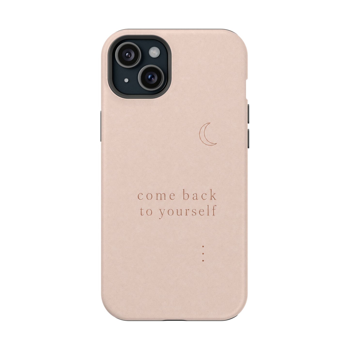 Come Back to Yourself Magnetic Impact-Resistant Phone Case — Protective Minimalist Moon Design