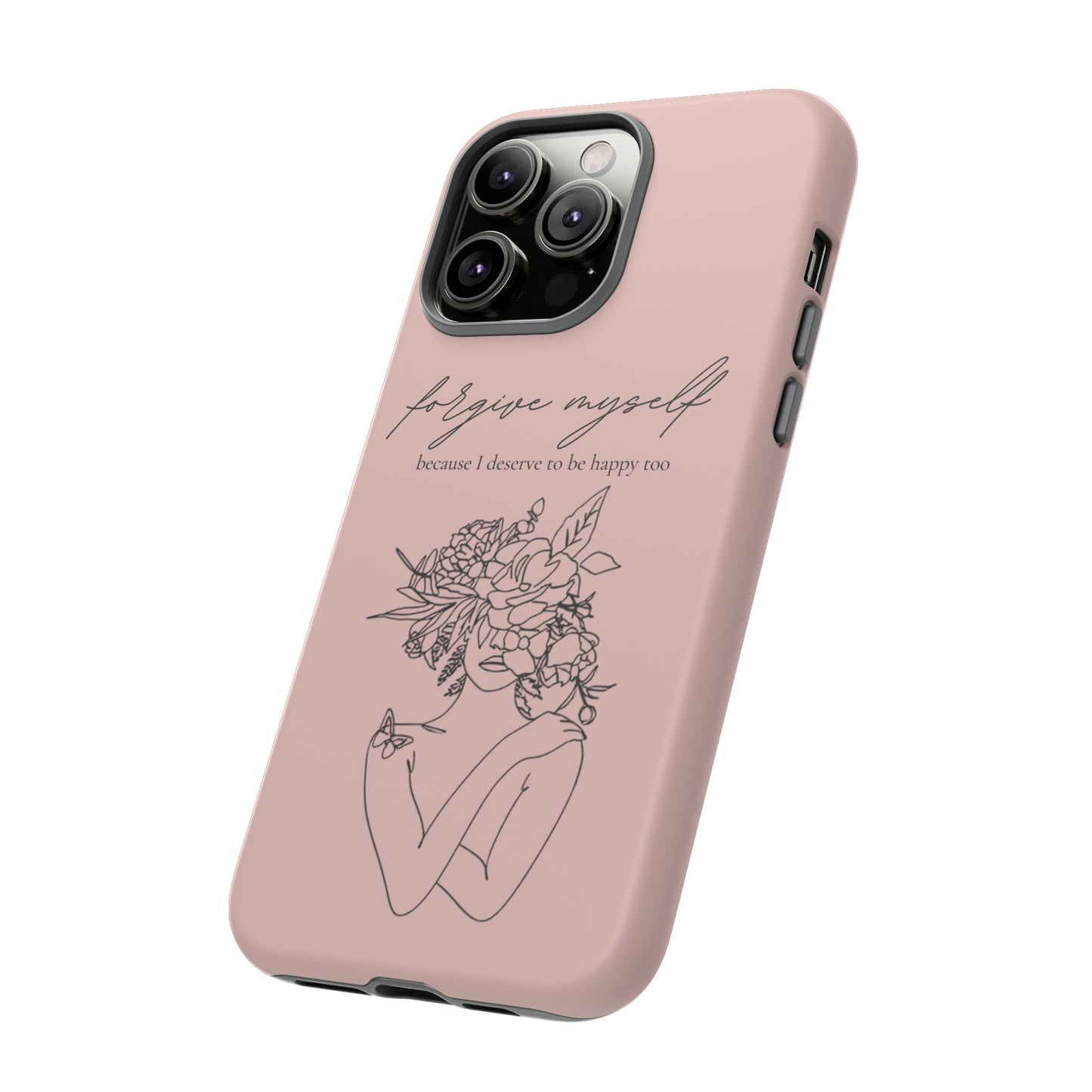 Forgive Myself Floral Phone Case – Self-Love Protective iPhone Cover