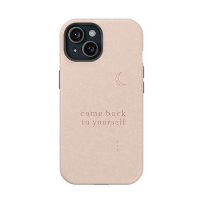Come Back to Yourself Magnetic Impact-Resistant Phone Case — Protective Minimalist Moon Design