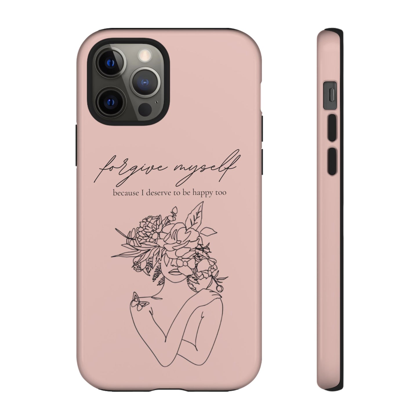 Forgive Myself Floral Phone Case – Self-Love Protective iPhone Cover