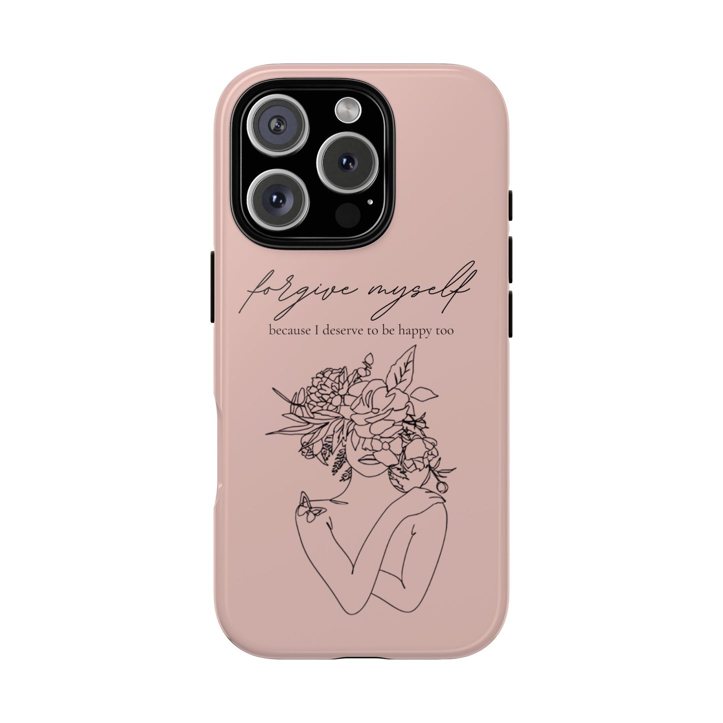 Forgive Myself Floral Phone Case – Self-Love Protective iPhone Cover