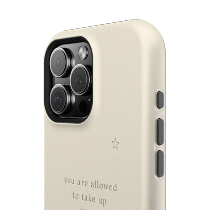 Minimalist Magnetic Phone Case — “you are allowed to take up space” Impact‑Resistant