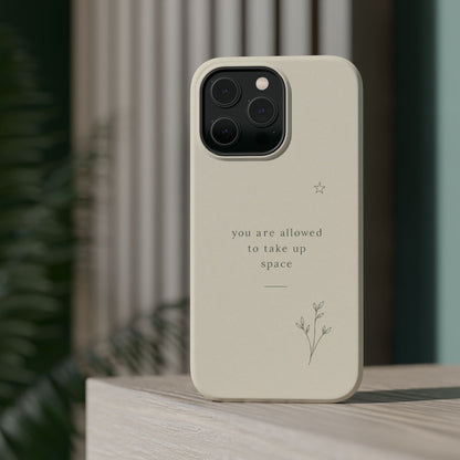 Minimalist Magnetic Phone Case — “you are allowed to take up space” Impact‑Resistant