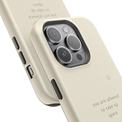 Minimalist Magnetic Phone Case — “you are allowed to take up space” Impact‑Resistant