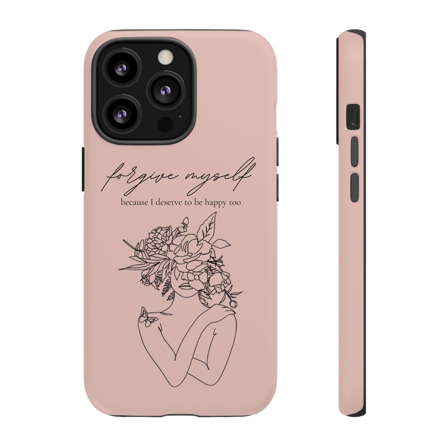 Forgive Myself Floral Phone Case – Self-Love Protective iPhone Cover