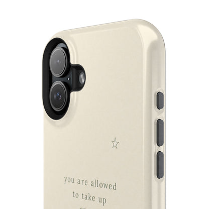 Minimalist Magnetic Phone Case — “you are allowed to take up space” Impact‑Resistant