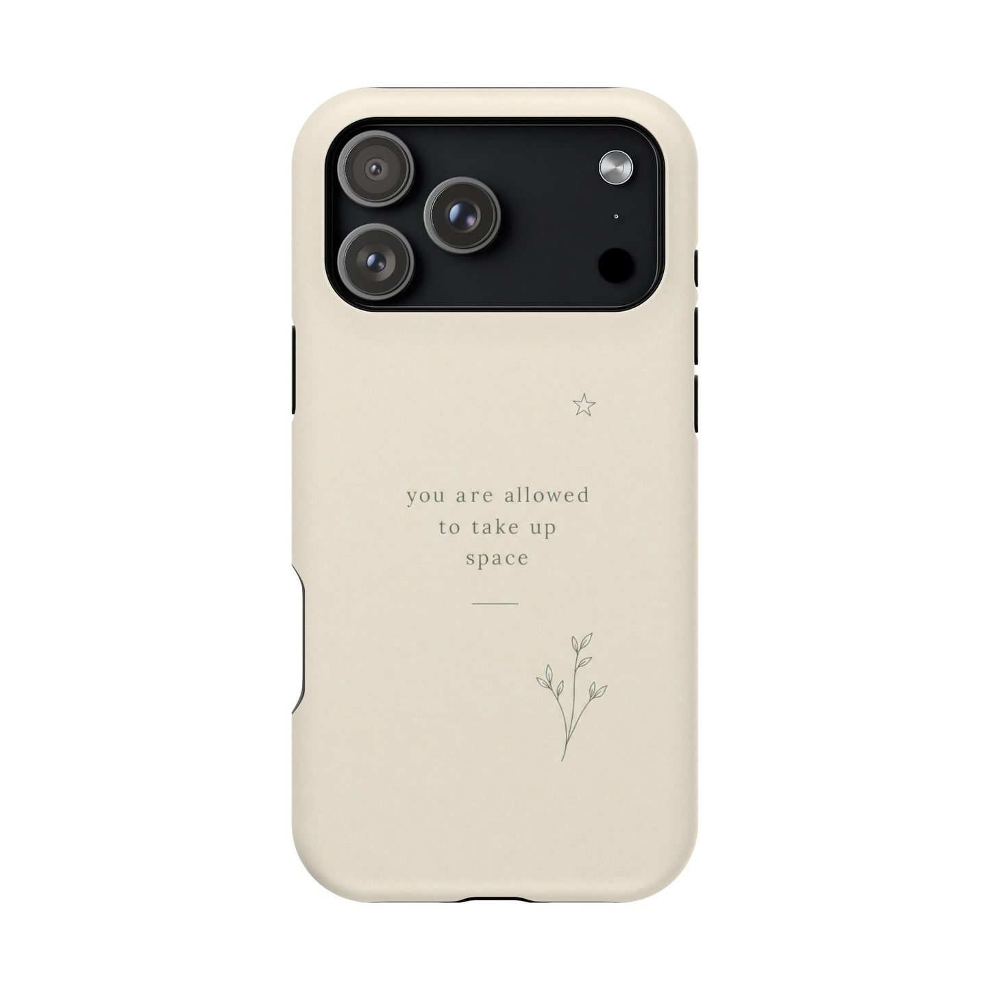 Minimalist Magnetic Phone Case — “you are allowed to take up space” Impact‑Resistant