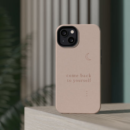 Come Back to Yourself Magnetic Impact-Resistant Phone Case — Protective Minimalist Moon Design