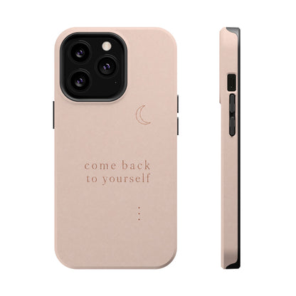 Come Back to Yourself Magnetic Impact-Resistant Phone Case — Protective Minimalist Moon Design