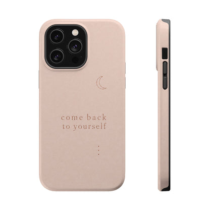 Come Back to Yourself Magnetic Impact-Resistant Phone Case — Protective Minimalist Moon Design
