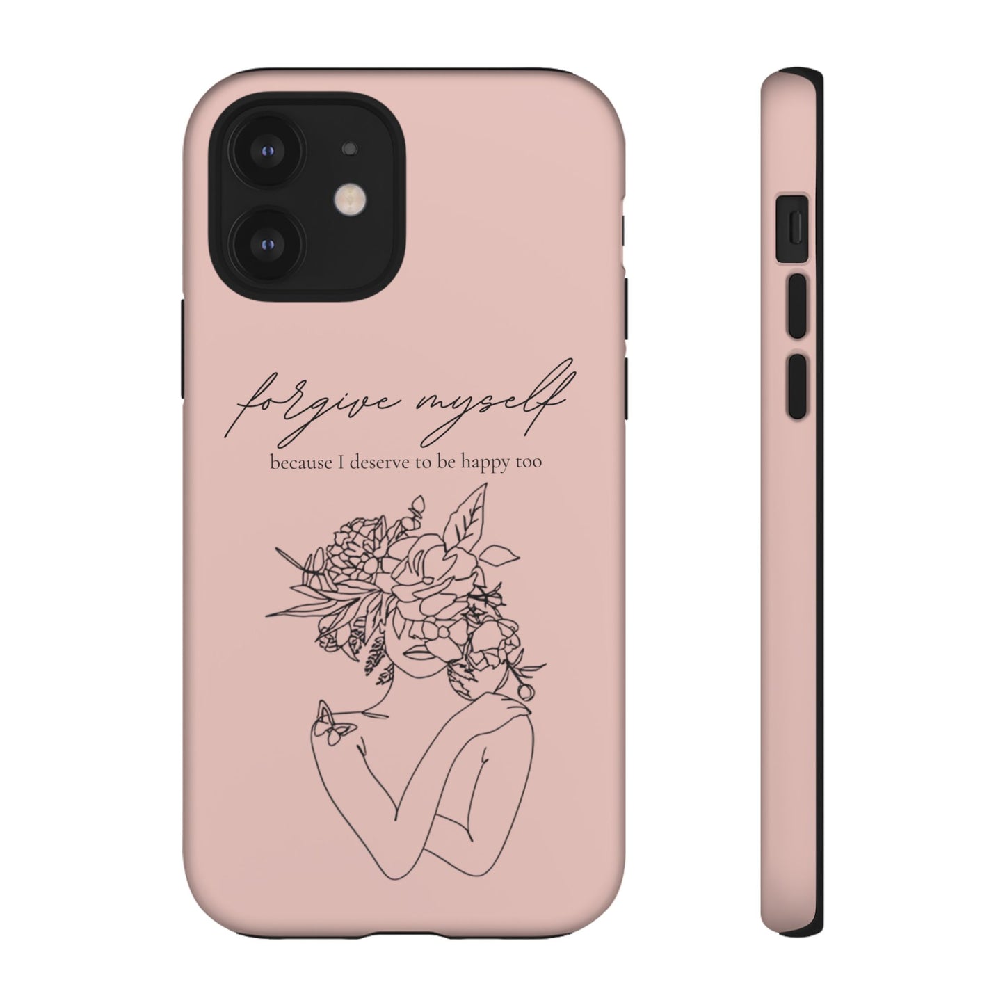 Forgive Myself Floral Phone Case – Self-Love Protective iPhone Cover