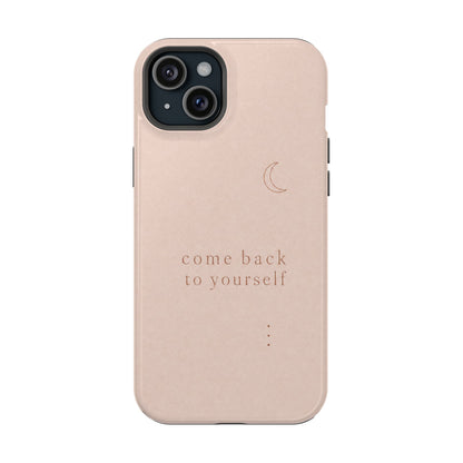 Come Back to Yourself Magnetic Impact-Resistant Phone Case — Protective Minimalist Moon Design