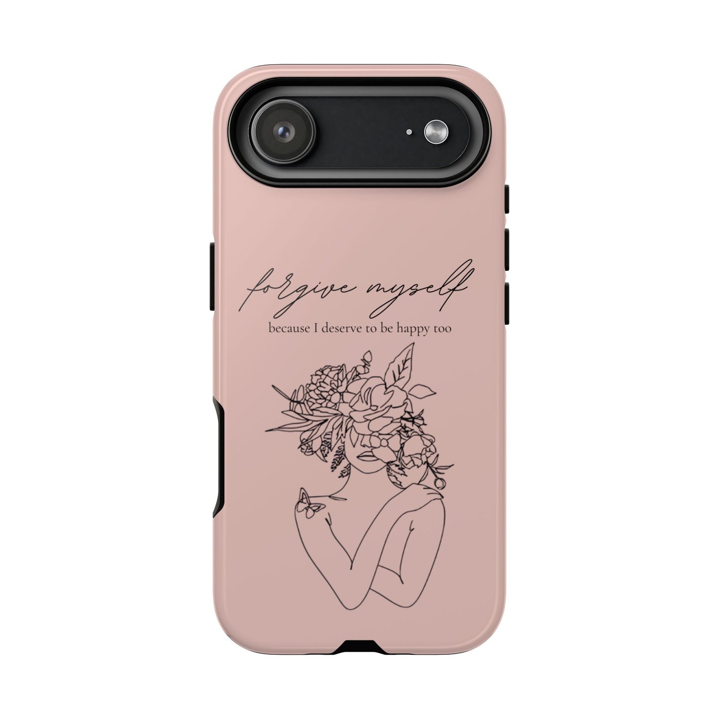 Forgive Myself Floral Phone Case – Self-Love Protective iPhone Cover