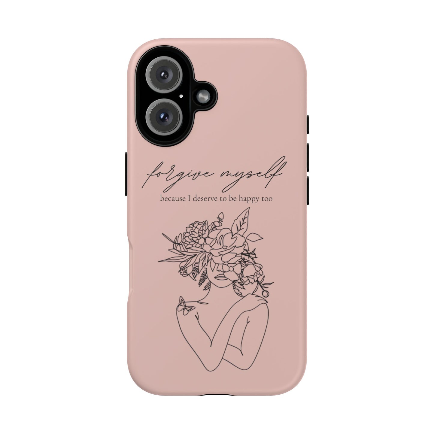 Forgive Myself Floral Phone Case – Self-Love Protective iPhone Cover