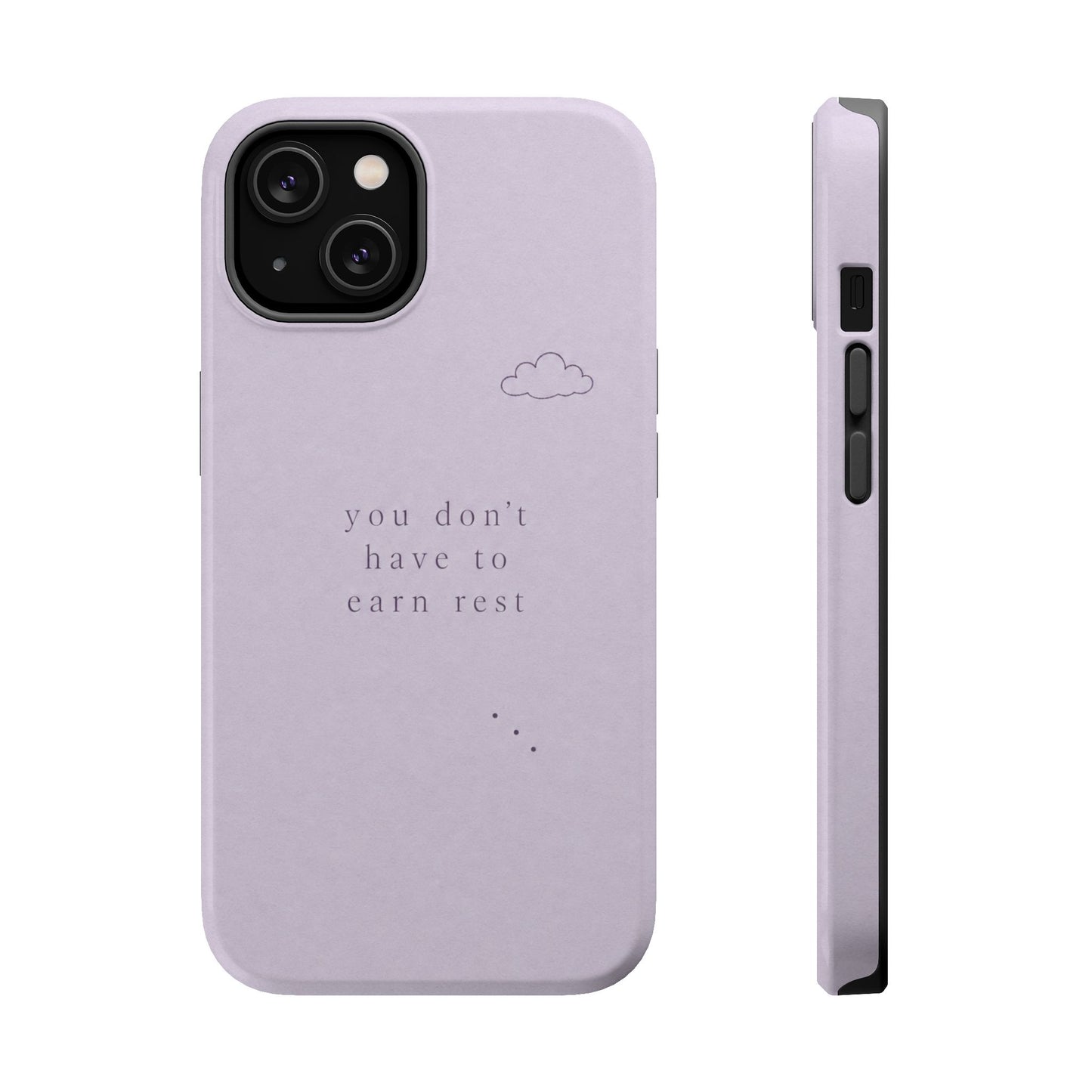 Lilac Magnetic Phone Case — “you don't have to earn rest” Impact-Resistant iPhone Cover