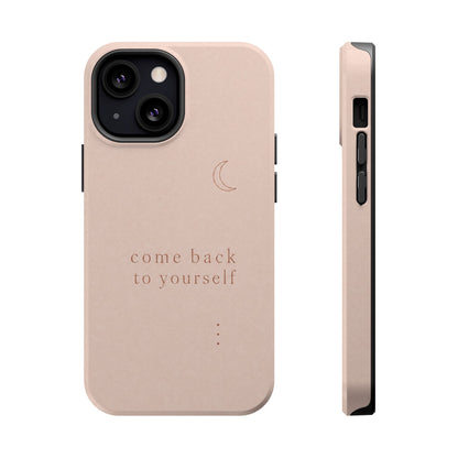 Come Back to Yourself Magnetic Impact-Resistant Phone Case — Protective Minimalist Moon Design