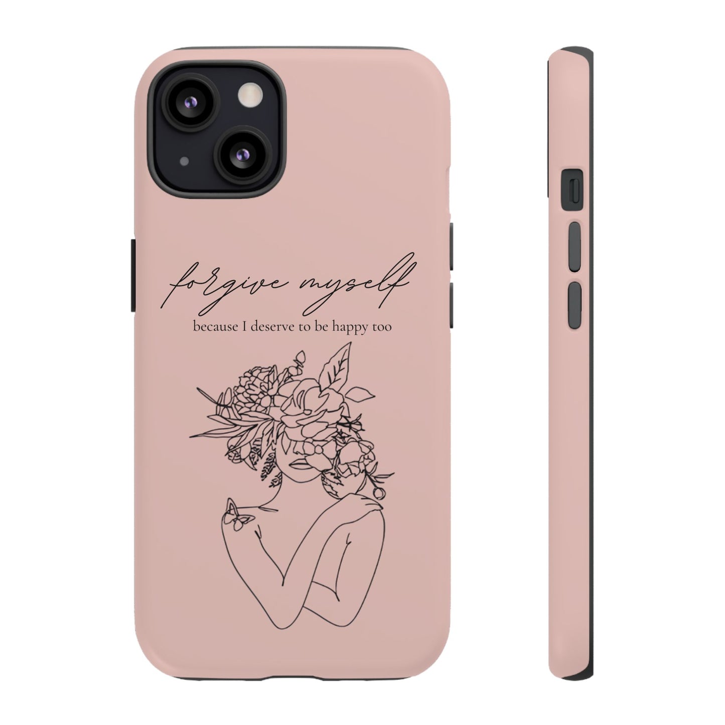 Forgive Myself Floral Phone Case – Self-Love Protective iPhone Cover