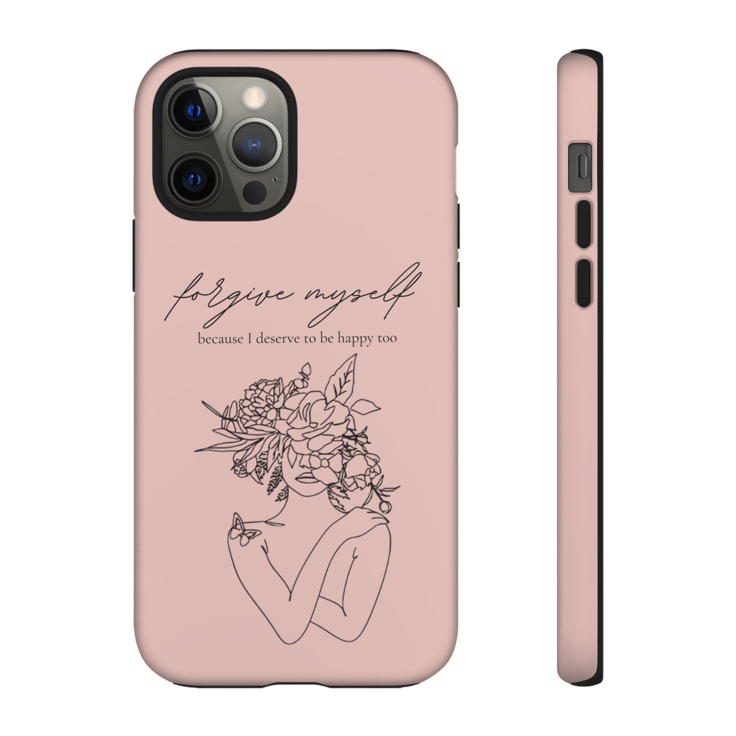 Forgive Myself Floral Phone Case – Self-Love Protective iPhone Cover