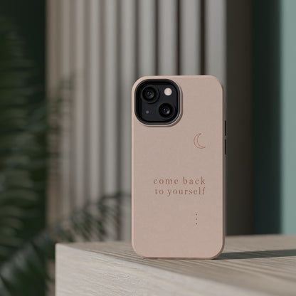 Come Back to Yourself Magnetic Impact-Resistant Phone Case — Protective Minimalist Moon Design