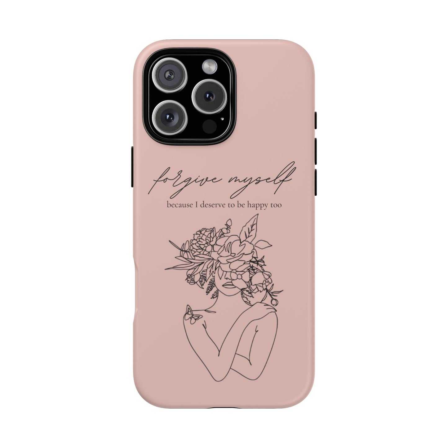 Forgive Myself Floral Phone Case – Self-Love Protective iPhone Cover